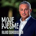 Rajko Suhodol an - A Tebe Nema Moj An ele