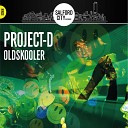 PROJECT D - Oldskooler Original Mix