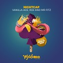 Vanilla ACE RDJ Mr Fitz - Nightcap Mescal Kids Remix