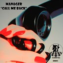 Manager - Call Me Original Mix