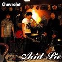 Acid Pie - Chevrolet