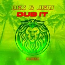 Dex Jem - Dub It Original Mix