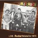 Matchbox - My Baby Left Me