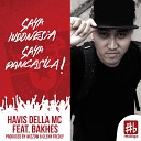 Havis Della MC feat Bakhes - Saya Indonesia Saya Pancasila