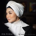 Anis Al Idrus feat Andi Bernadee - Tak Guna