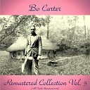 Bo Carter - Old Devil Remastered 2016