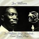 Joe Williams - I m Beginning to See the Light Remastered…