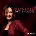 Joanna Rays - Not Enough Radio Edit
