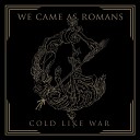 We Came As Romans - Learning to Survive