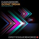 Dawnseekers - Gothic Dream Rene Ablaze Extended Remix
