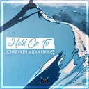 Jonas Viken feat Lola Rhodes - Hold On To Invaders Of Nine Remix