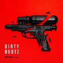 Dirty Bootz - Broken Toy