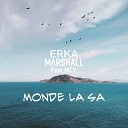 Erka Marshall feat MCV - Monde la sa