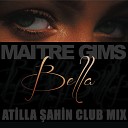 Dj Olcay Feat Matre Gims - Bella Club Mix