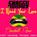Shaggy - I Need Your Love feat Mohombi Dancehall Remix Don Corleon Records…