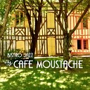 Caf Moustache - Sous le ciel de Paris