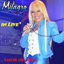 Milagro - Amor de Tres Live