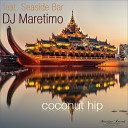 DJ Maretimo feat Seaside Bar - Coconut Hip Buddha Deluxe Cut