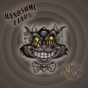 Handsome Liars - I Had No Idea