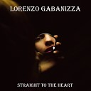 Lorenzo Gabanizza - Straight to the Heart