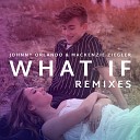 Johnny Orlando Mackenzie Ziegler - What If I Told You I Like You Bit Funk Remix