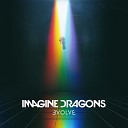 Imagine Dragons - I Don 039 t Know Why