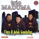 Trio Maduma - Dang Tarlupahon