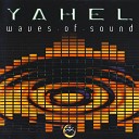 Yahel - The Only Way Original Mix