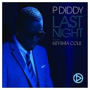 P Diddy - Last Night feat Keyshia Cole