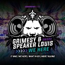 Grimesy Speaker Louis - It Was Original Mix