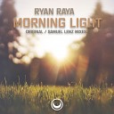Ryan Raya - Morning Light Samuel Lenz Remix