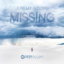 Jeremy Moore - Missing Original Mix