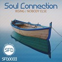 Soul Connection - Nobody Else Original Mix