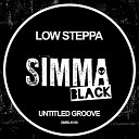 Low Steppa - Untitled Groove Original Mix