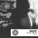Maharti - To Die For Original Mix