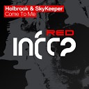 Holbrook Skykeeper - Come To Me Extended Mix