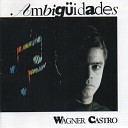 Wagner Castro - Ansiedade