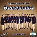 Orquesta Internacional Guachambe - YMCA No Puedo Quitar Mis Ojos de Ti Gloria