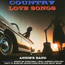 Annie s Band - I Love You Because