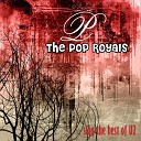Pop Royals - Hold Me Thrill Me Kiss Me Kill Me Original