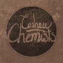 Cashew Chemists - What She Said