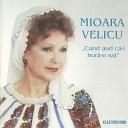 Mioara Velicu - C nd M O F cut Mama Mea