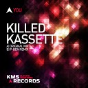Killed Kassette - You Extended Mix