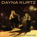 Robert Mache Dayna Kurtz - Love Gets In the Way Live