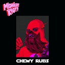 Chewy Rubs - To the Party