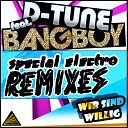 D Tune feat Bangboy - Wir Sind Willig Sir Henry Remix Radio Edit