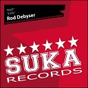 Rod Debyser - D Y F Original Mix