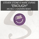 Steven Stone Marc Evans - Enough Michele Chiavarini Remix