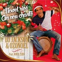 DJ Jackson Ozono l feat Johel Z b - Nowel riv an nou chant