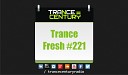Trance Century Radio TranceFresh 221 - Alex Ender Tribe n Stuff